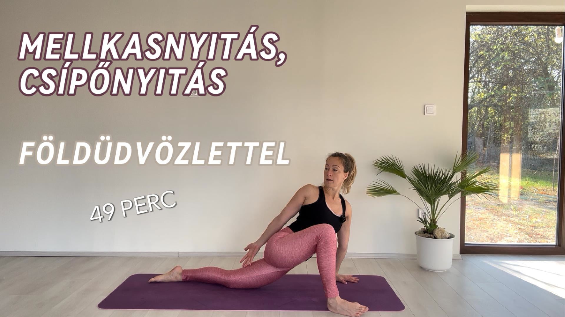 Mellkasnyitás, csípőnyitás Földüdvözlettel